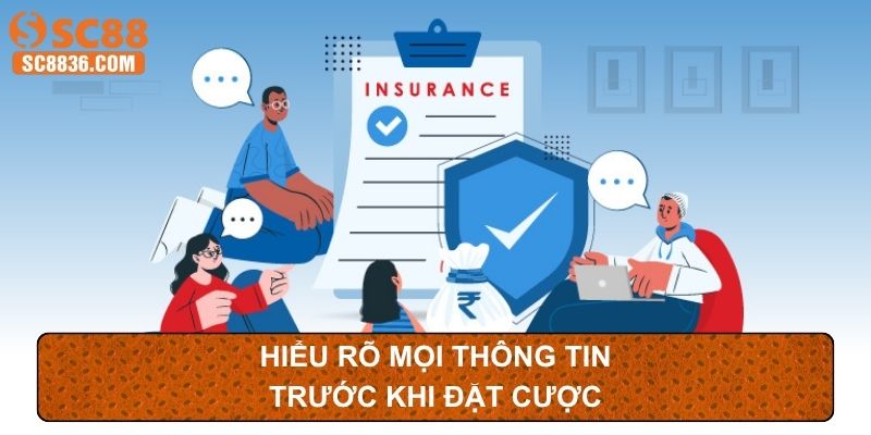 Hiểu rõ mọi thông tin trước khi đặt cược