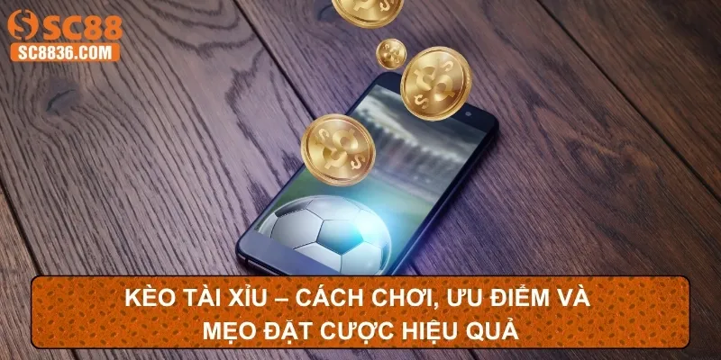 Kèo Tài Xỉu