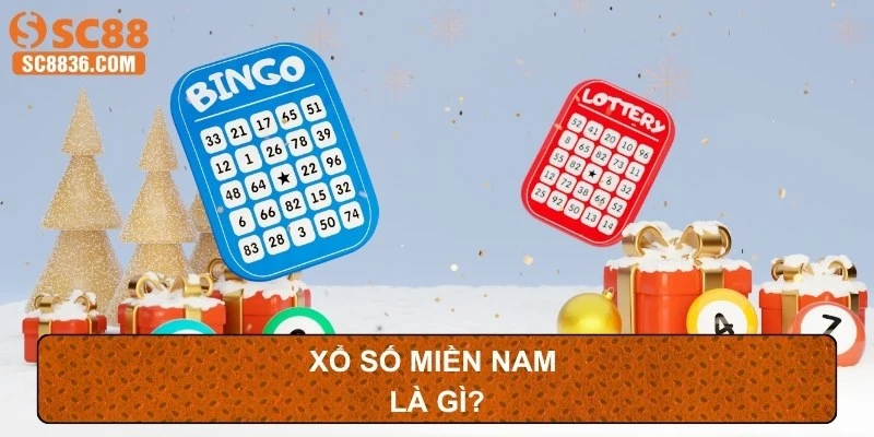 Xổ số miền Nam là gì?